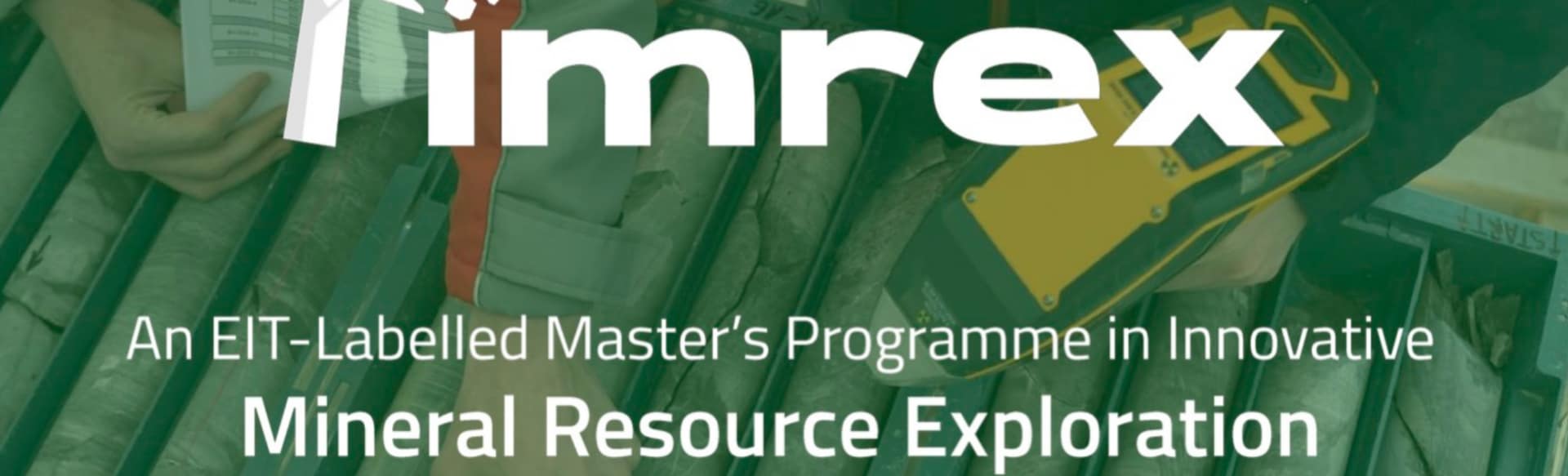 EIT RawMaterials Academy - TIMREX TIMREX – MSc in Mineral Exploration