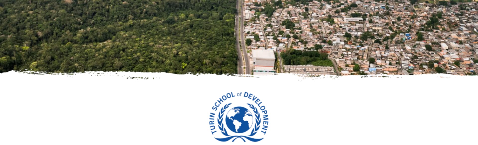 Turin School of Development (International Training Centre of the ILO) Master in Technologies for Sustainable transitions in the Global South