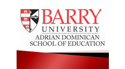 Barry University Adrian Dominican School of Education