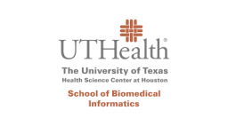 University of Texas Health Science Center at Houston School of Biomedical Informatics