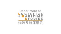 The Hong Kong Polytechnic University - Department of Logistics and Maritime Studies