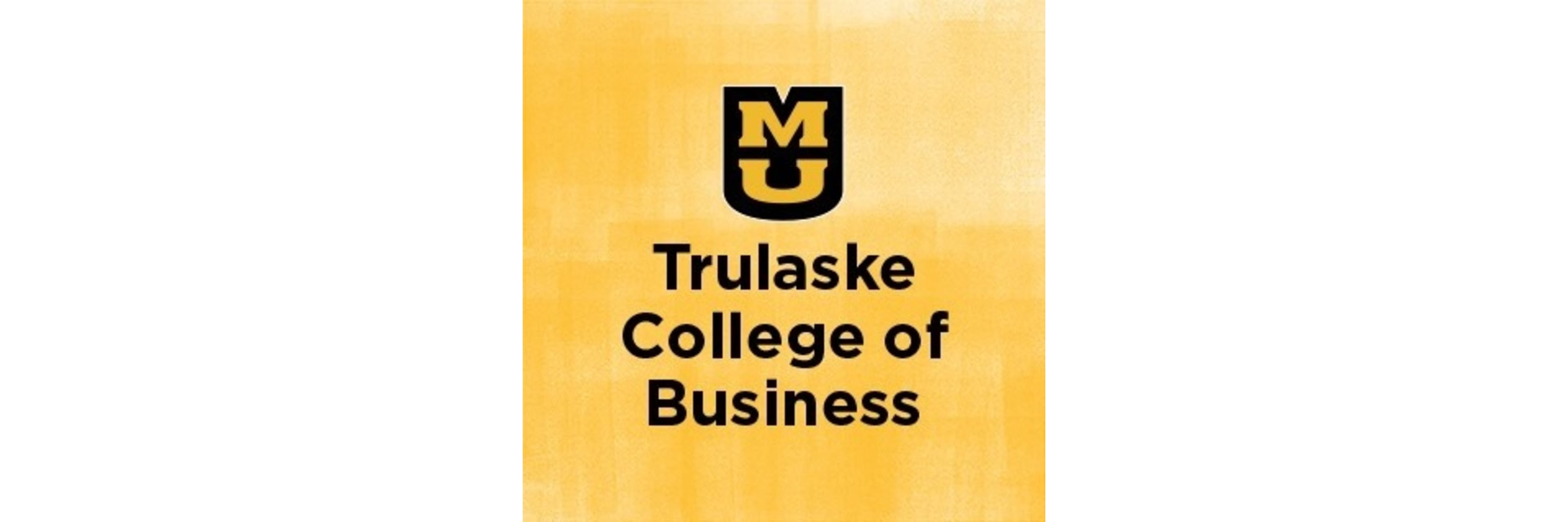 University of Missouri Robert J. Trulaske, Sr. College of Business