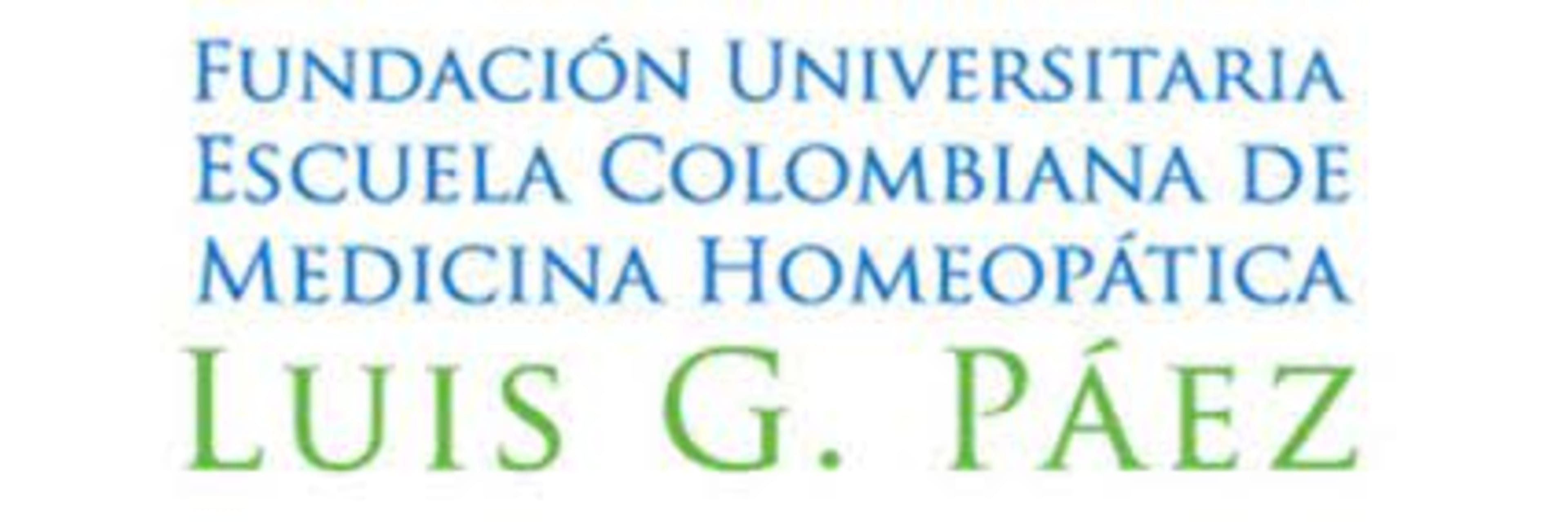Luis G. Paez Colombian School of Homeopathic Medicine University Foundation