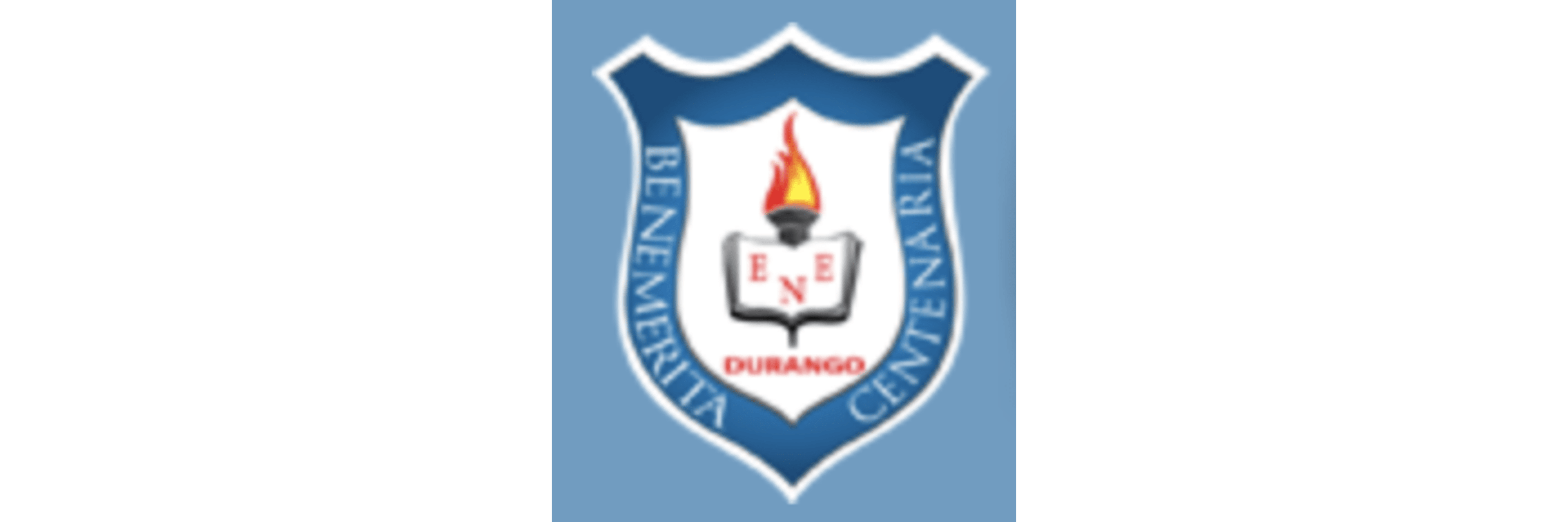 Benemérita and Centenary Teacher Training   School of the State of Durango (Benemérita y Centenaria Escuela Normal del  Estado de Durango)