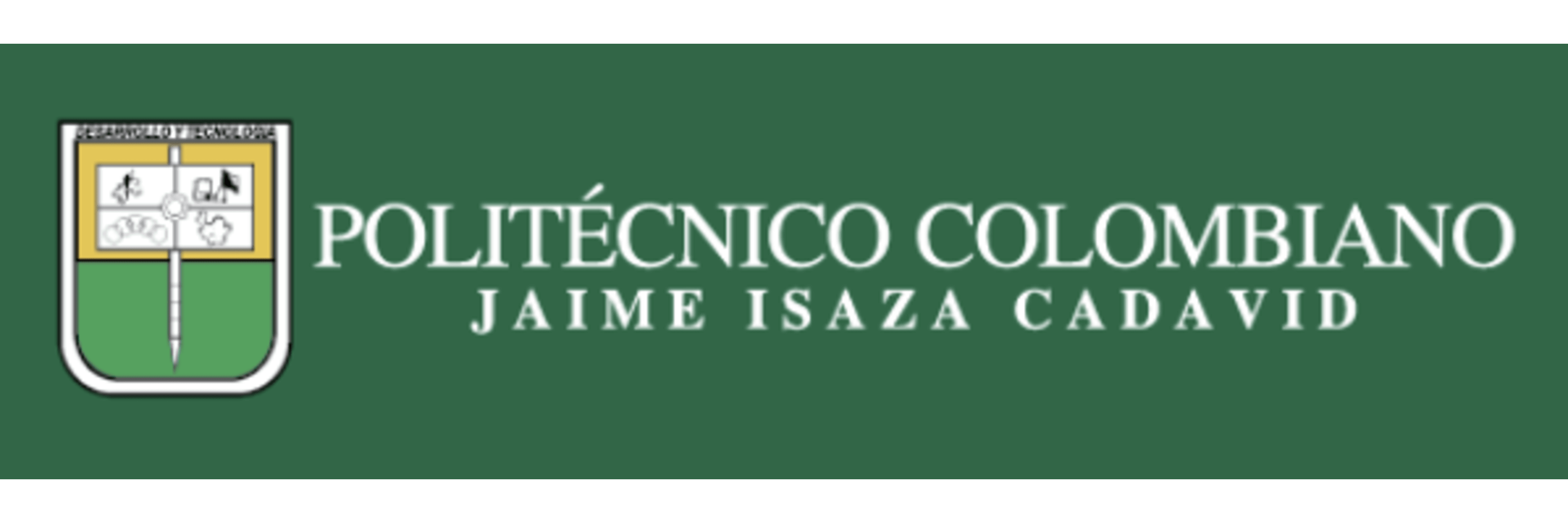 Jaime Isaza Cadavid Colombian Polytechnic  Politécnico Colombiano Jaime Isaza Cadavid