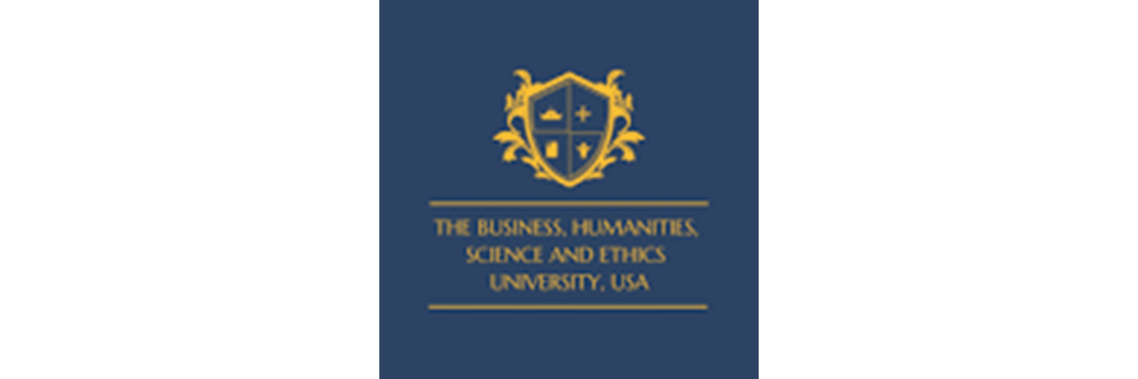 Business, Humanities, Science and Ethics University, USA
