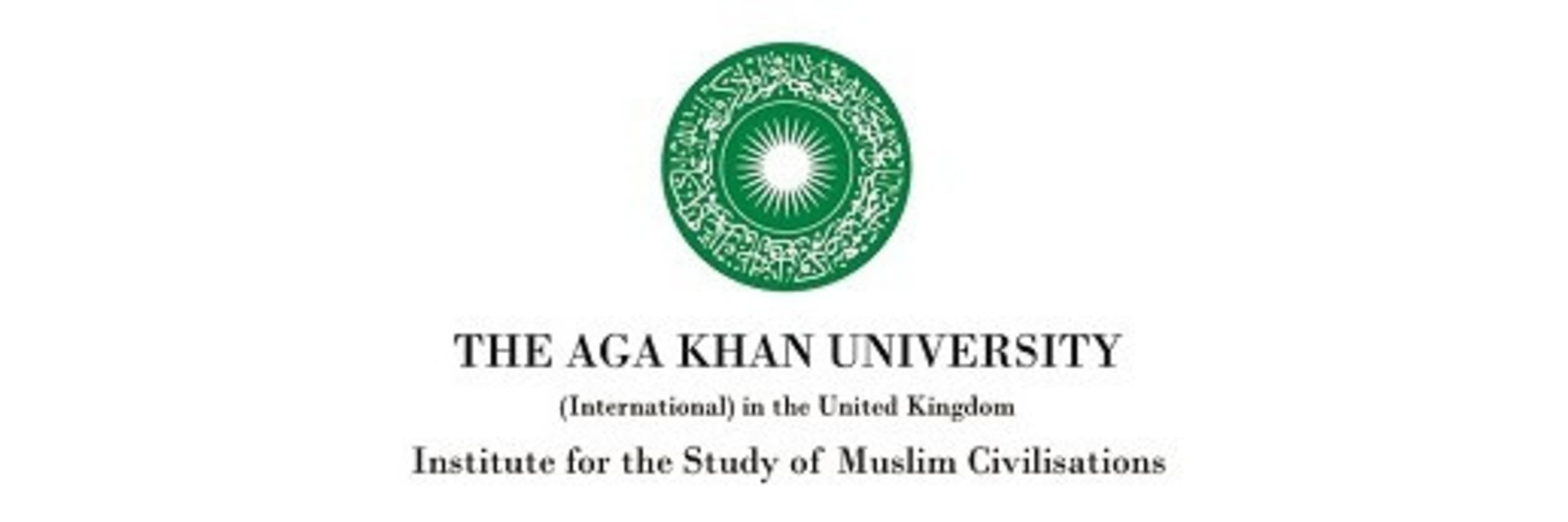 The Aga Khan University’s Institute for the Study of Muslim Civilisations