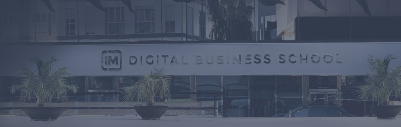 IM – Digital Business School Máster en Comunicacion Digital