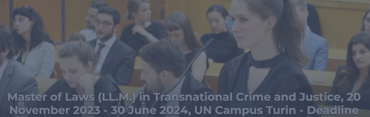 UNICRI United Nations Interregional Crime and Justice Research Institute Maestría en Derecho (LL.M.) en Crimen Transnacional y Justicia