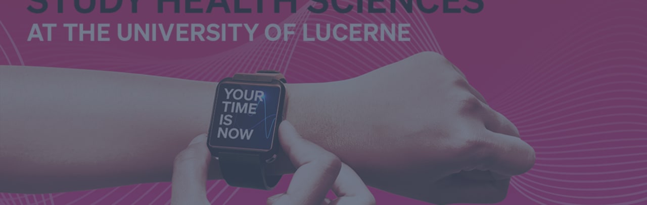 University of Lucerne - Faculty of Health Sciences and Medicine Mestrado em Ciências da Saúde