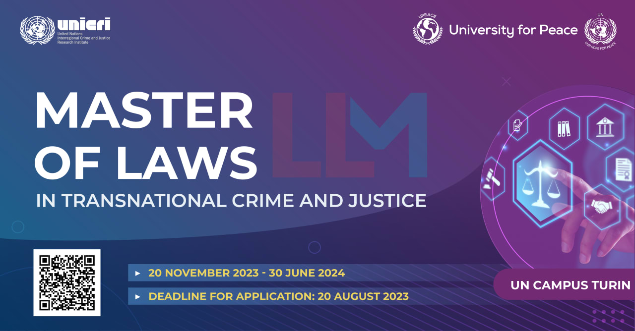 UNICRI United Nations Interregional Crime and Justice Research Institute Master of Laws (LL.M.) in Transnational Crime and Justice