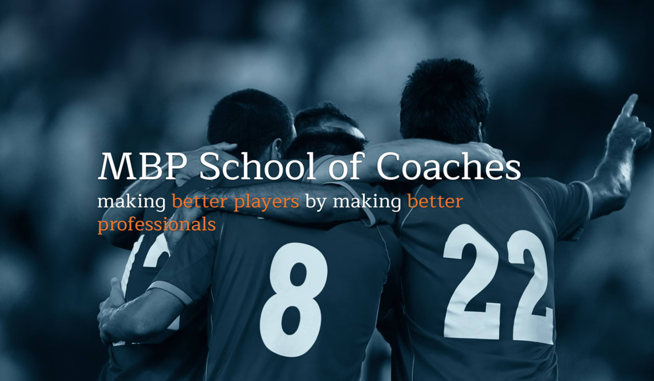 MBP School of Coaches: The Master for football coaches in Barcelona Mistr ve vysoce výkonném fotbalu