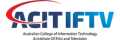 Australian College of Information Technology & Institute of Film and Television