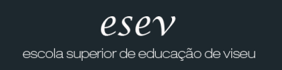 Instituto Politécnico de Viseu – Escola Superior de Educação (ESEV)