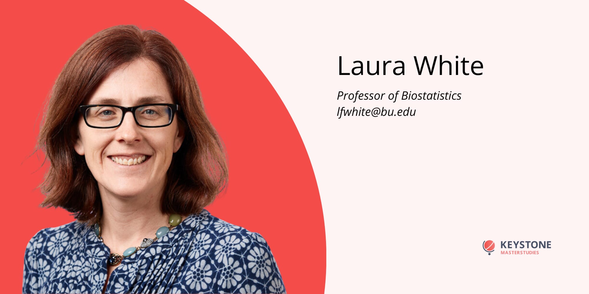 Laura White - Professor of Biostatistics